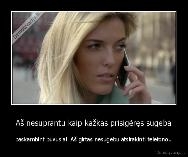 buvusi,ex,telefonas,girtumas