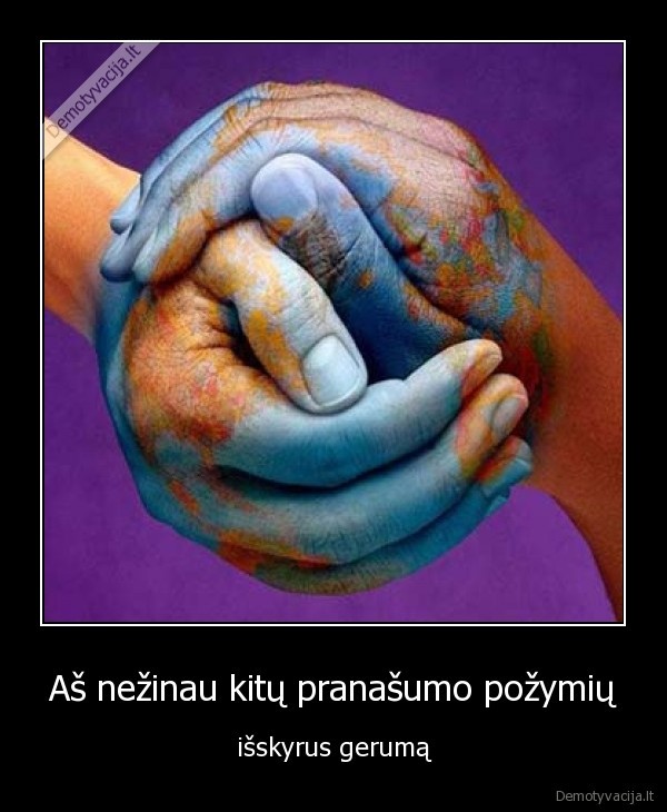 Aš nežinau kitų pranašumo požymių