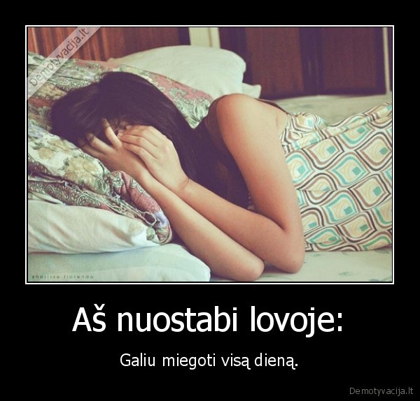 Aš nuostabi lovoje: