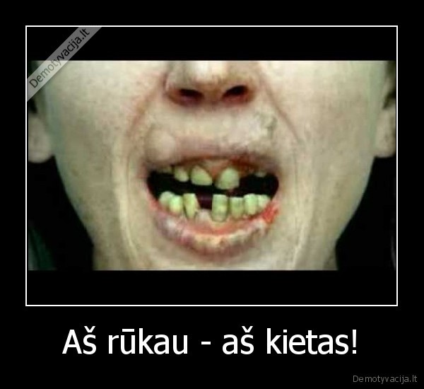 rukymas,dantys