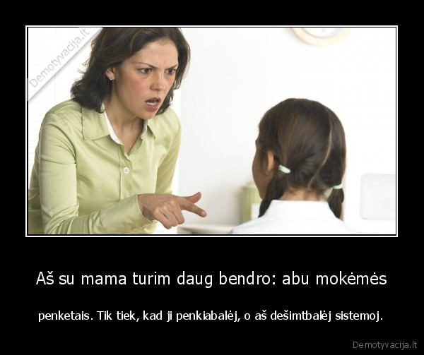 pazymiai,mama,penketai