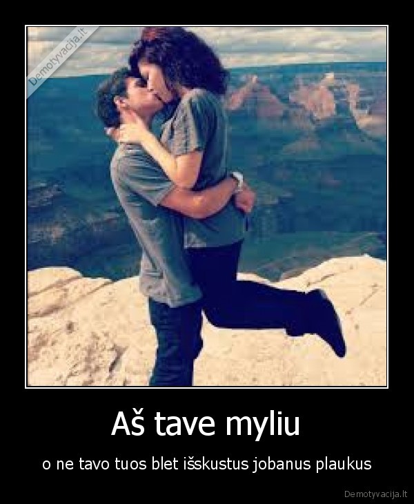 Aš tave myliu