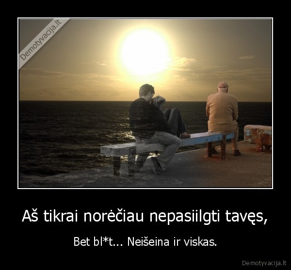 ilgesys,issiskyrimas,suduzusi, sirdis