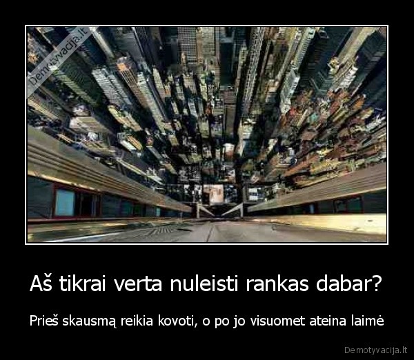 skausmas,mirtis,laime,kova,gyvenimas