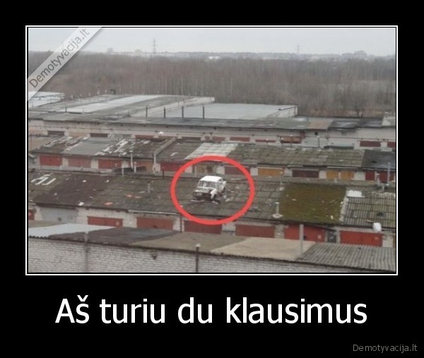 Aš turiu du klausimus