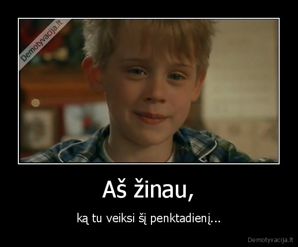 Aš žinau,