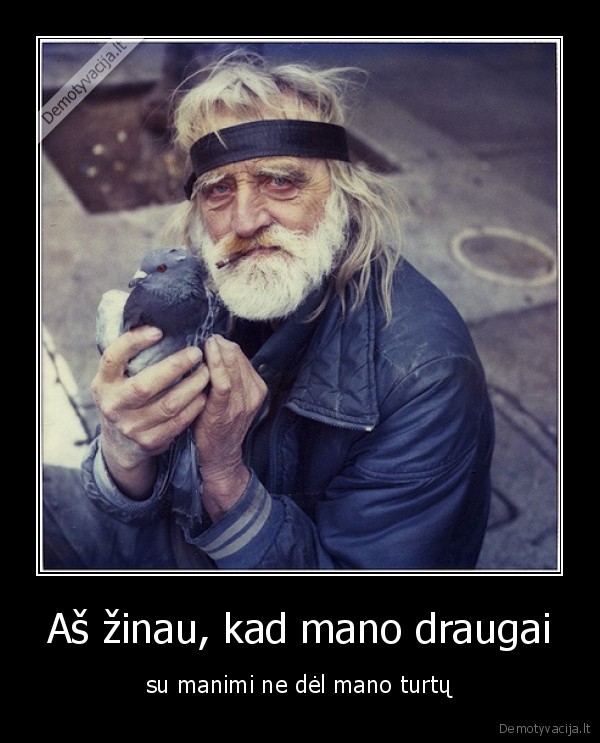 Aš žinau, kad mano draugai