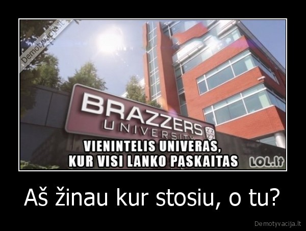 mokslai,kur, stoti,brazzers,univeras