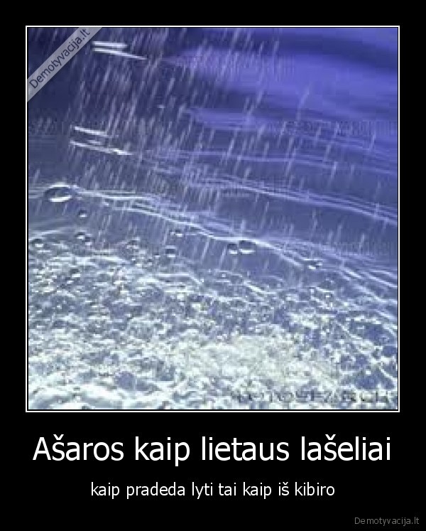 Ašaros kaip lietaus lašeliai