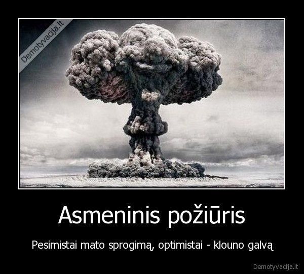 asmeninis,poziuris,pesimizmas,optimizmas,klounas,veidas,spro