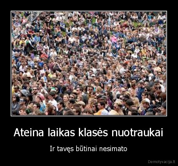 Ateina laikas klasės nuotraukai