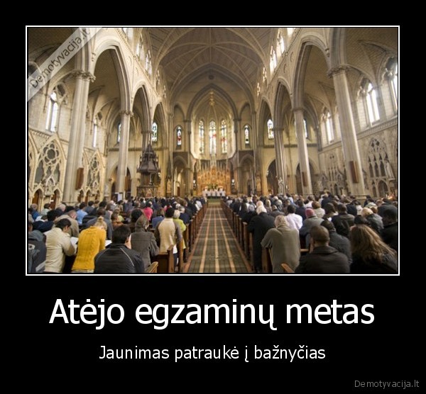 Atėjo egzaminų metas