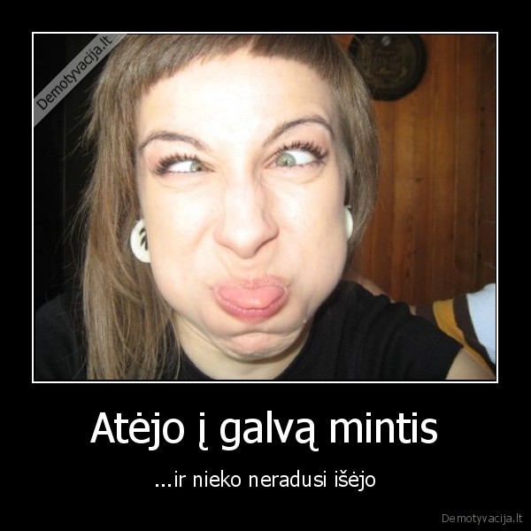 Atėjo į galvą mintis