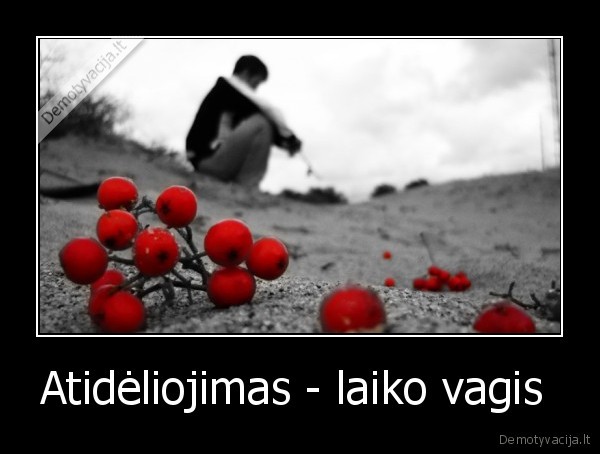 Atidėliojimas - laiko vagis 