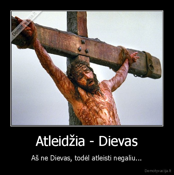 Atleidžia - Dievas