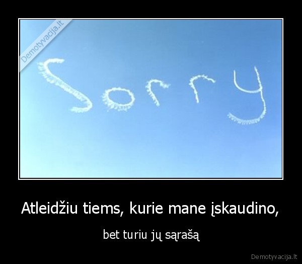 Atleidžiu tiems, kurie mane įskaudino,