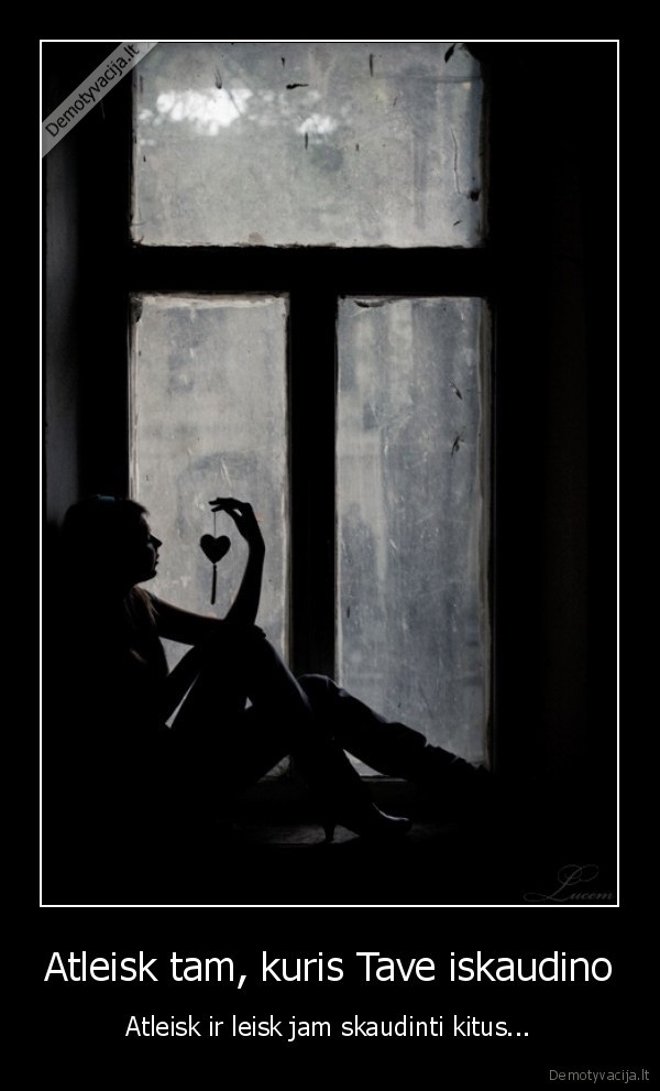 Atleisk tam, kuris Tave iskaudino