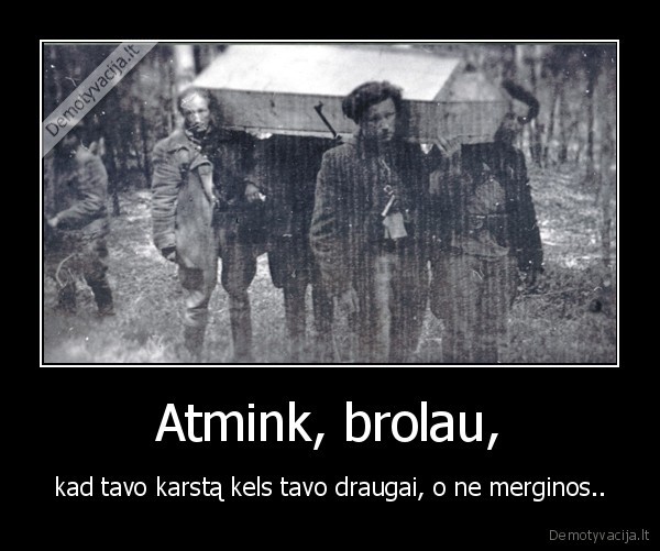 Atmink, brolau,