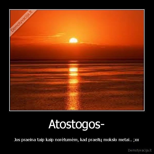 atostogos,kur,jus,dingstat,,