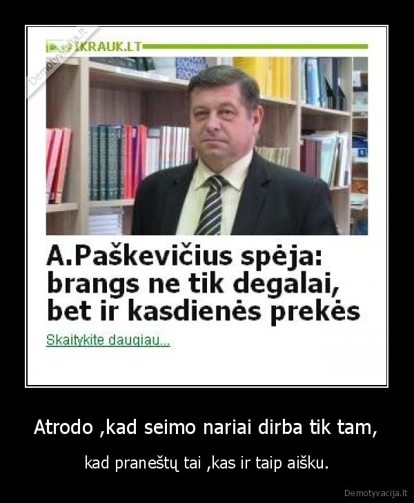 seimo,nariai,tokie,imantrus,zmones,kurie,mums,pranesa,kas,dabar,brangs