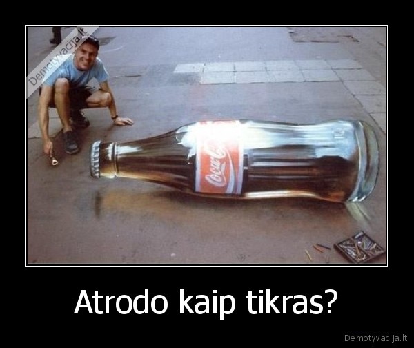 Atrodo kaip tikras?