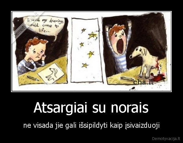 Atsargiai su norais