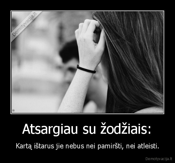 Atsargiau su žodžiais: