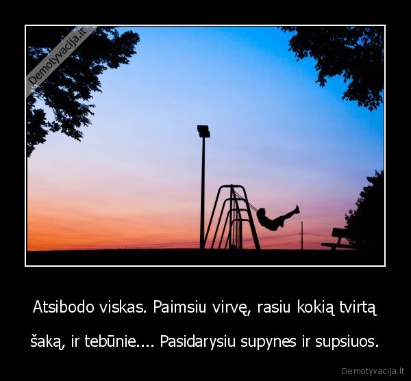 supynes,gyvenimas,depresija,neviltis,virve,saka,suptis