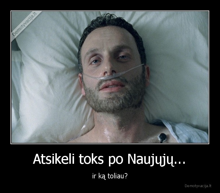 naujieji,atsikeli,sunku