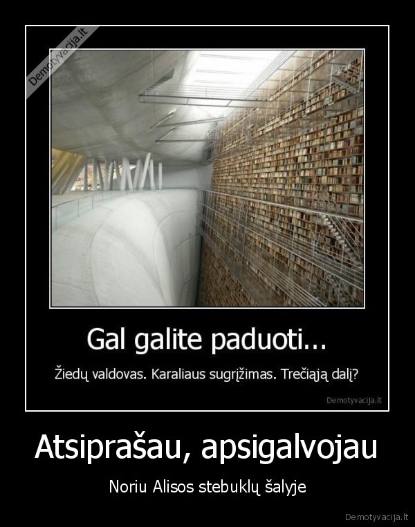 atsiprasau,apsigalvojau, biblioteka