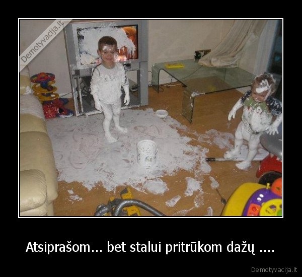 Atsiprašom... bet stalui pritrūkom dažų ....