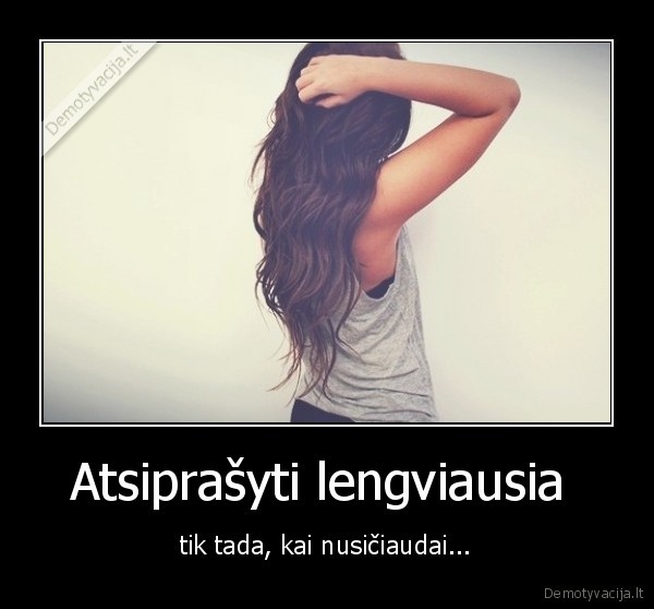 ciaudeti,atsiprasyti,lengviausia