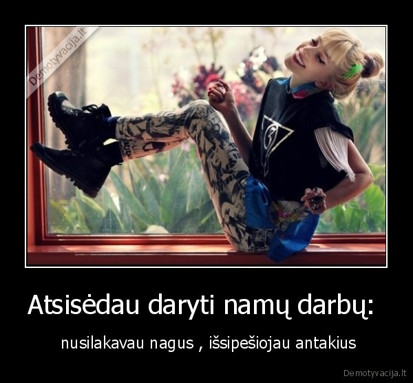 Atsisėdau daryti namų darbų: 