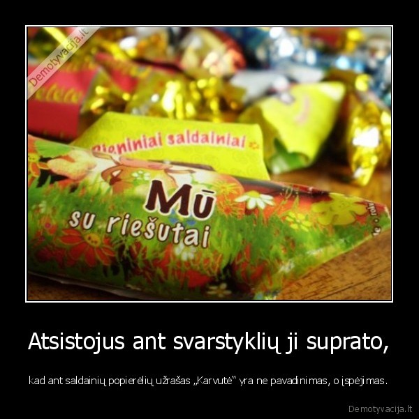 Atsistojus ant svarstyklių ji suprato,