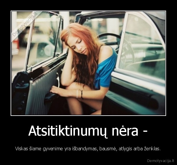 Atsitiktinumų nėra -