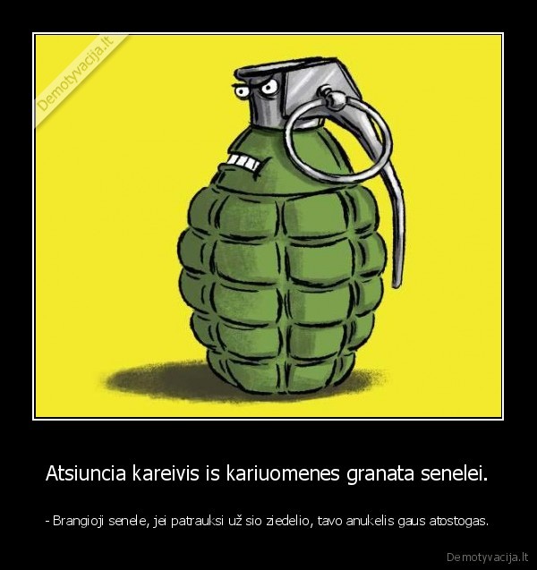 Atsiuncia kareivis is kariuomenes granata senelei.