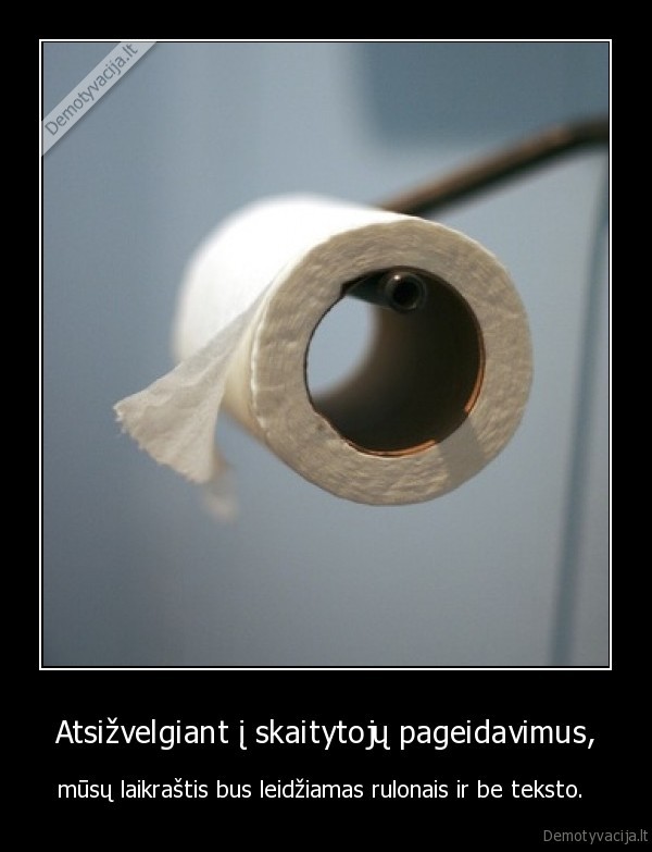 Atsižvelgiant į skaitytojų pageidavimus,