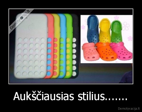 Aukščiausias stilius.......