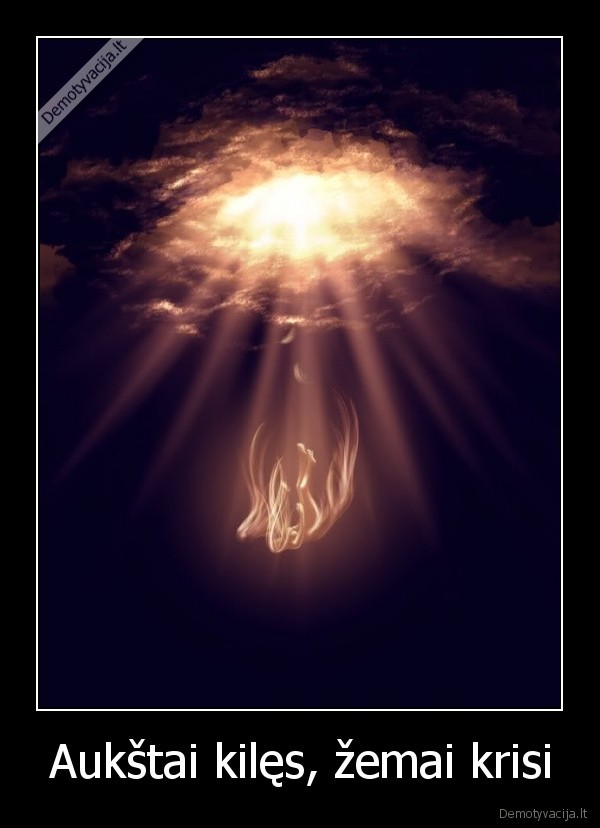 Aukštai kilęs, žemai krisi