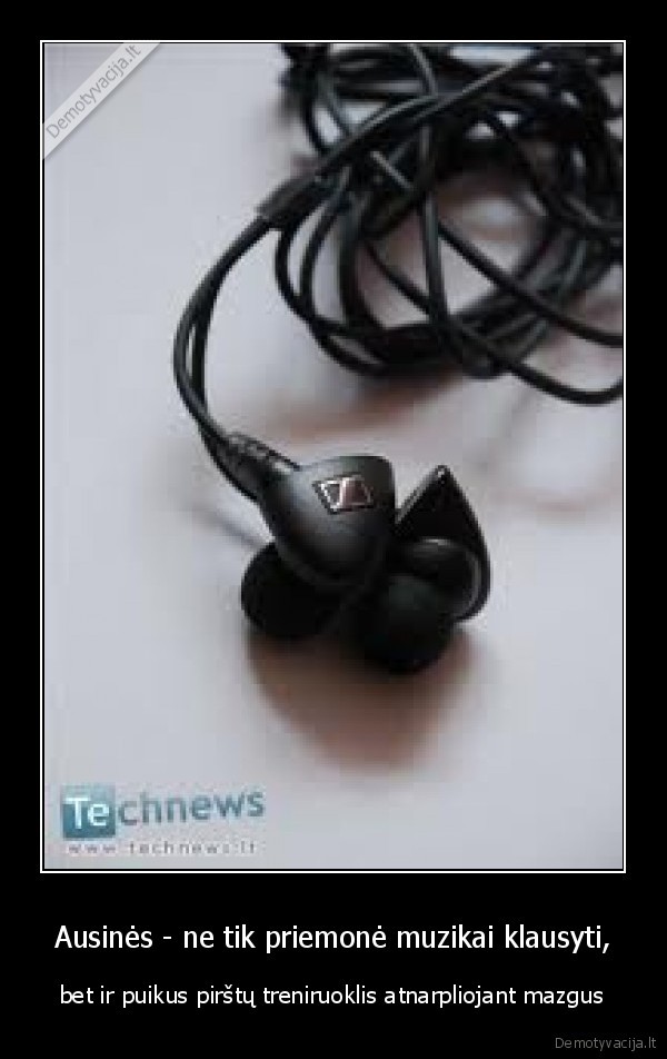 Ausinės - ne tik priemonė muzikai klausyti,