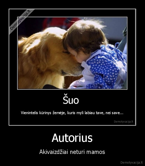 autorius,neturi,mamos