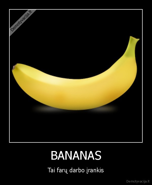 BANANAS