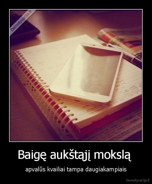 Baigę aukštąjį mokslą 