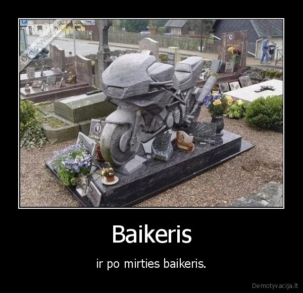 baikeris,mirtis