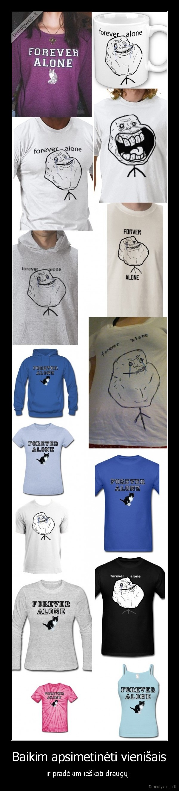 Baikim apsimetinėti vienišais