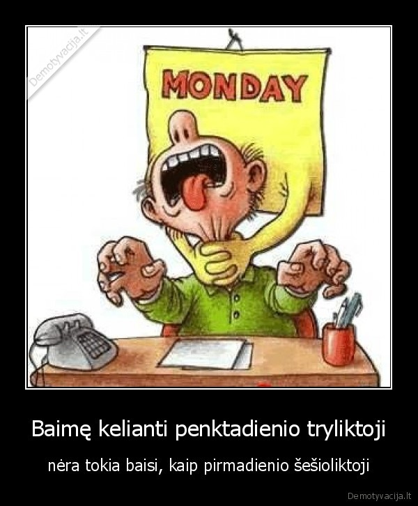 pirmadienis, musu, gyvenima, sutrumpina, viena, diena