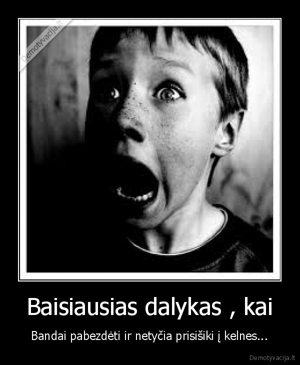 buna,taip,bet,nieko,nepadarysi