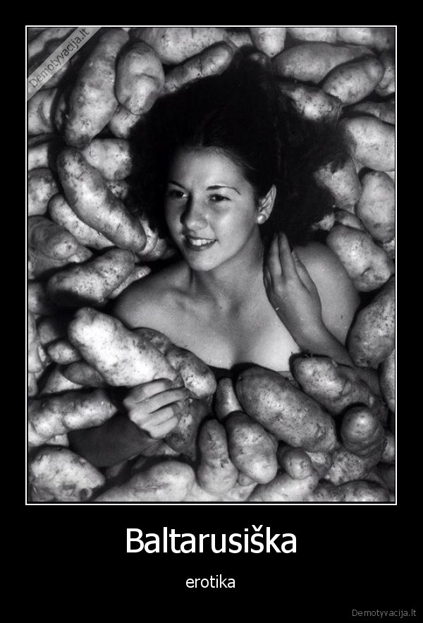 erotika,baltarusija,bulves