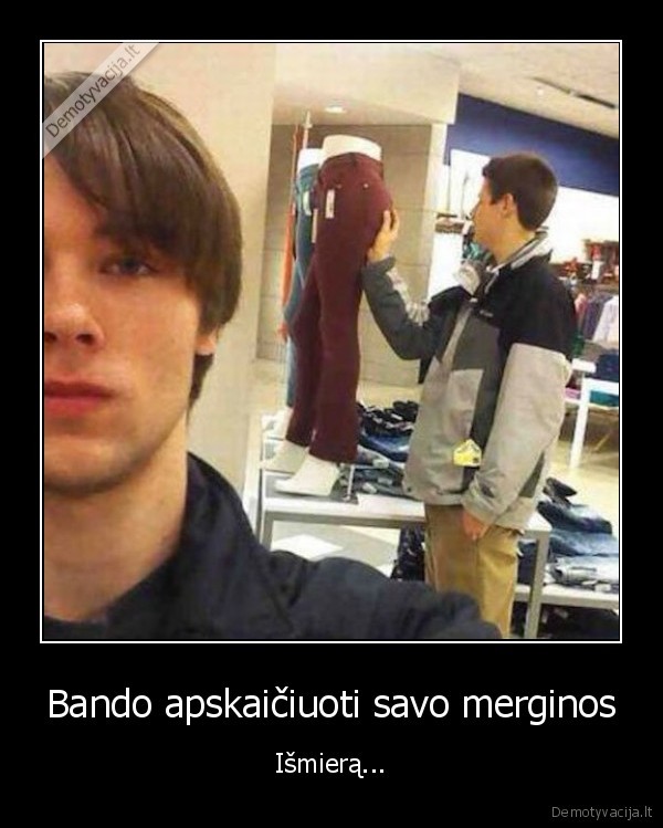 uzpakalis,manekenas,poslas, baxuras