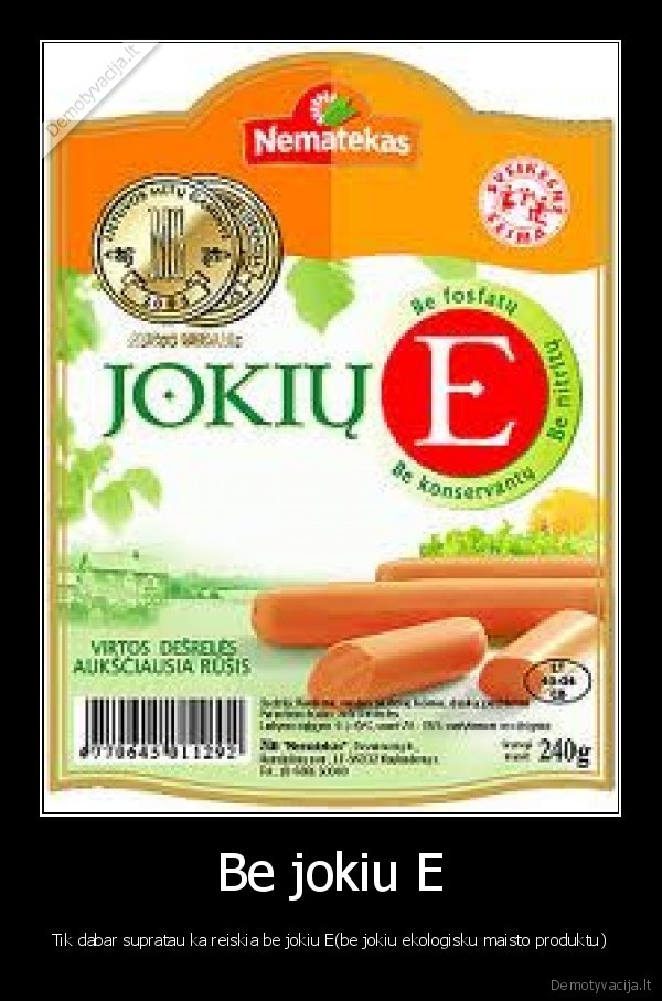 Be jokiu E